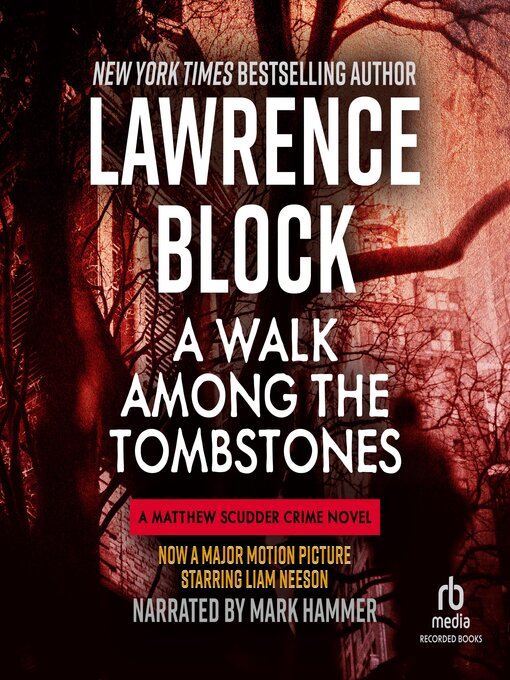 Title details for A Walk Among the Tombstones by Lawrence Block - Available